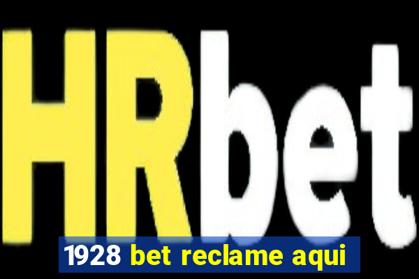 1928 bet reclame aqui